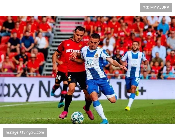 西甲前瞻：西班牙人主场掌控节奏对决埃尔切坚韧反击